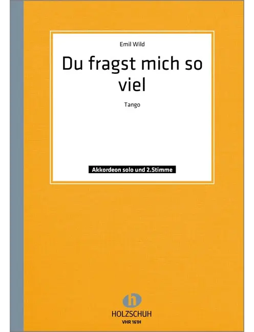 Du fragst mich so viel